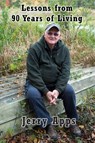 Lessons from 90 Years of Living - Jerry Apps - 9798992107074