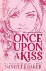 Once Upon A Kiss - Danielle Baker - 9798992131635