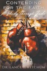 Contending for the Faith: Commentary on the Epistle of Jude - Lance T. Ketchum - 9798992192636