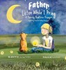 Father, Listen While I Pray - Julie Kay Thompson ; Krystal Kramer - 9798992219128