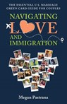 Navigating Love and Immigration - Megan Pastrana - 9798992220759