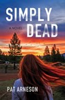 Simply Dead - Pat Arneson - 9798992256208