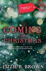 Coming for Christmas - Lizzie B Brown - 9798992288131