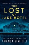 The Lost of Lake Hotel - Amanda Siri Hill - 9798992403213