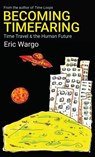 Becoming Timefaring - Eric Wargo - 9798992405200