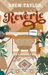 Reverie - Drew Taylor - 9798992416404