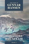 The Story of Gunnar Hansen, Book 3 - John C. Dailey - 9798992438413
