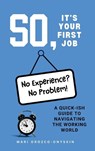 So, It's Your First Job - Mari Orozco-Onyskin - 9798992444704