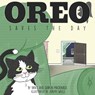 Oreo Saves the Day - Bruce And Sharon MacDonald - 9798992470901