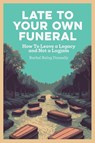 Late To Your Own Funeral - Rachel Balog Donnelly - 9798992512700