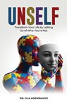 Unself - Ola Adeniranye - 9798992572612