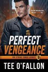Perfect Vengeance - Tee O'Fallon - 9798992596700