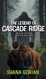 The Legend of Cascade Ridge - Shana Gorian - 9798992598506