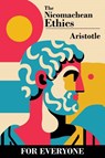 The Nicomachean Ethics - for Everyone - Aristotle ; F. H. Peters - 9798992628906