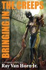 Bringing in the Creeps - Ray van Horn - 9798992652949