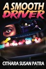 A Smooth Driver - Cithara Patra - 9798992652963