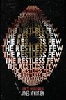 The Restless Few - James Watjen - 9798992652987