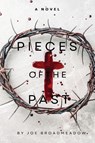 Pieces of the Past - Joe Broadmeadow - 9798992721065