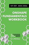 Onshape Fundamentals Workbook - Jake O Sugden ; Joshua Manley ; Ed Charlwood - 9798992798821
