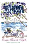 Tandem Cottage - Carrie Fancett Pagels - 9798992826715