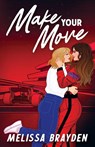Make Your Move - Melissa Brayden - 9798992882346