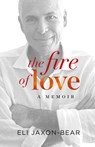 The Fire of Love - Eli Jaxon-Bear - 9798992883305
