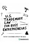 U.S. Trademark Law for Busy Entrepreneurs - Mark Avo - 9798992893014