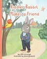 Riddler Rabbit Makes a Friend - John Cavanagh - 9798992964806
