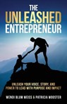 THE UNLEASHED Entrepreneur - Wendi Blum Weiss ; Patricia Wooster ; Debbie Golden - 9798992973716
