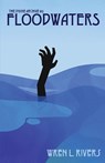 Floodwaters - Wren L. Rivers - 9798993143729
