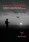 Red Raven Part 107 Guidebook - Michael Wilson ; Derrick Ward - 9798993189208