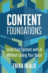 Content Foundations - Erika Heald - 9798993280608