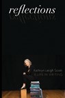 Reflections - Kathryn Leigh Scott - 9798993318127