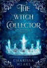 The Witch Collector - Charissa Weaks - 9798993437712