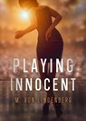 Playing Innocent - M. von Lindenberg - 9798993708140