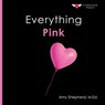 Everything Pink: A joyful real-image concept book designed for every learner - M. Ed Amy Shepherd - 9798993732565