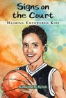 Signs on the Court - Katherine S. Rybak - 9798994113455