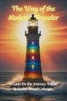 The Way of the Modern Traveler - Rashid A Coleman - 9798994239742