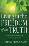 Living in the Freedom of the Truth - Michael Frank Sabo - 9798994247105