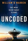 Uncoded - William B Warren - 9798994395004