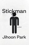 Stickman - Jihoon Park - 9798994693827