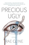 Precious Ugly - Rae Cline - 9798994693841