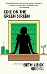 Edie on the Green Screen - Beth Lisick - 9798994693865