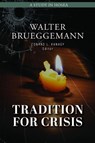 Tradition for Crisis - Walter Brueggemann - 9798994893869