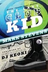 The Last Club Kid - Mark Ghost Stevens - 9798994918418