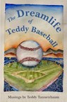 The Dreamlife of Teddy Baseball - Teddy Tannenbaum - 9798995045809