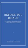 Before You React - Marcus Nicolls - 9798995423201