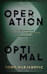 Operation Optimal - Tomislav Marjanovic - 9798995715108