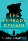 The Threads Remain - Glenn Shapiro - 9798998501517