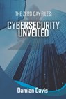 The Zero Day Files: Cybersecurity Unveiled - Armie Shah - 9798998599002